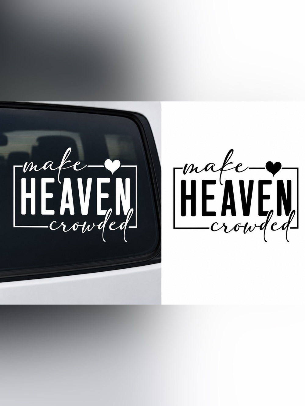 Make heaven crowded vinyl decal- 6 inches